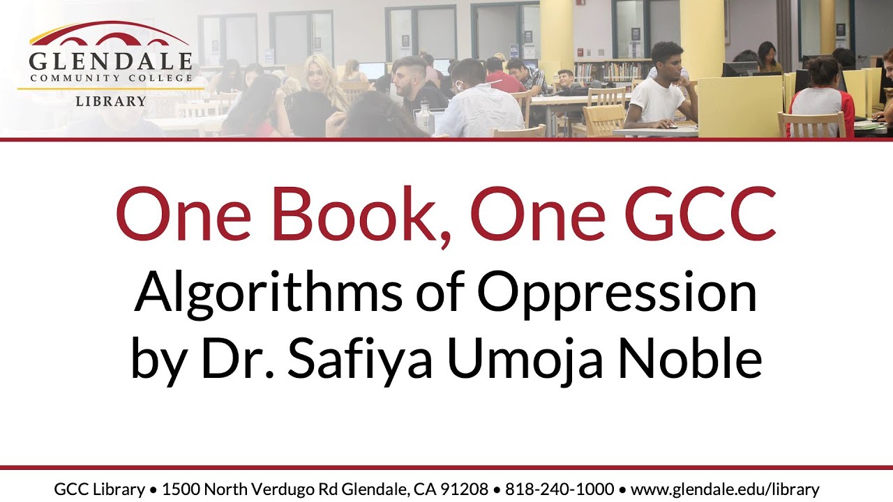 One Book, One GCC 2020: Algorithms of Oppression with Dr. Safiya Umoja Noble