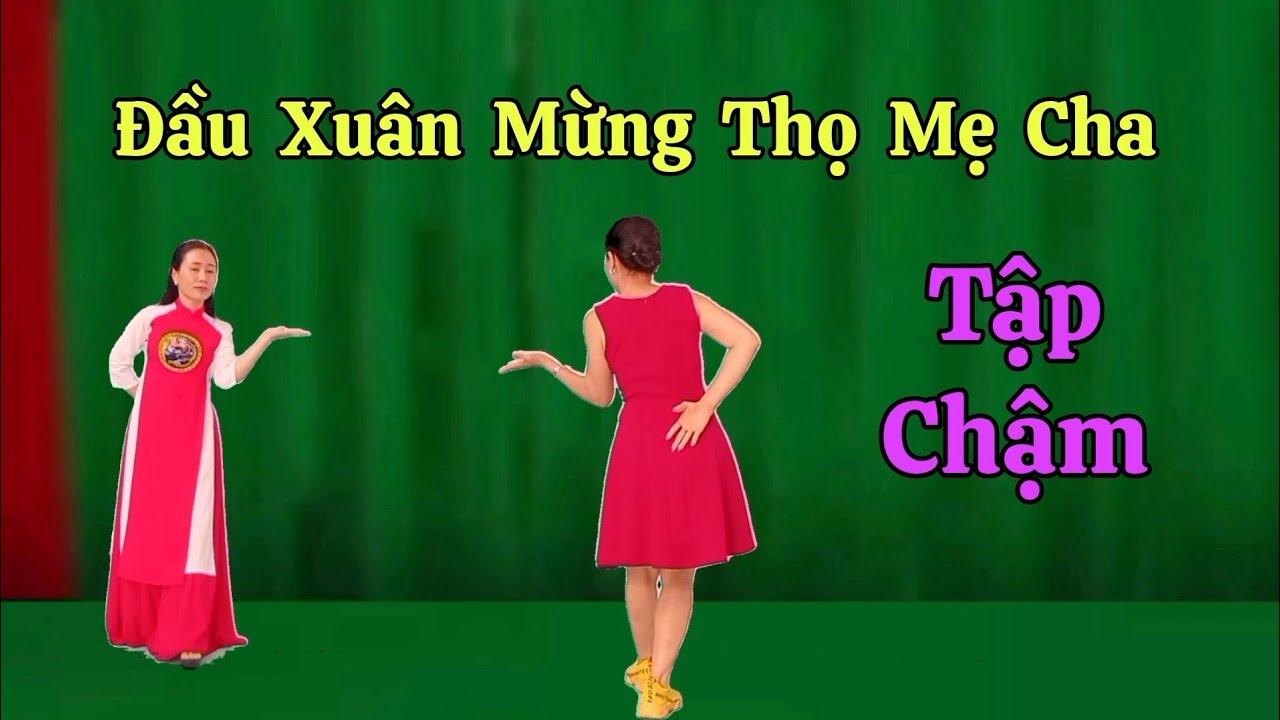 Tập Chậm Đầu Xuân Mừng Thọ Mẹ Cha. Thanh Hằng. Hướng dẫn nhấp 👇