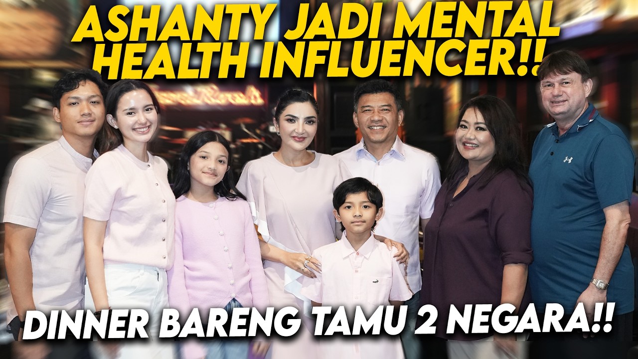 ASHANTY BERBAGI TENTANG MENTAL HEALTH!! DITUTUP MOMEN HANGAT BERSAMA BESAN!!
