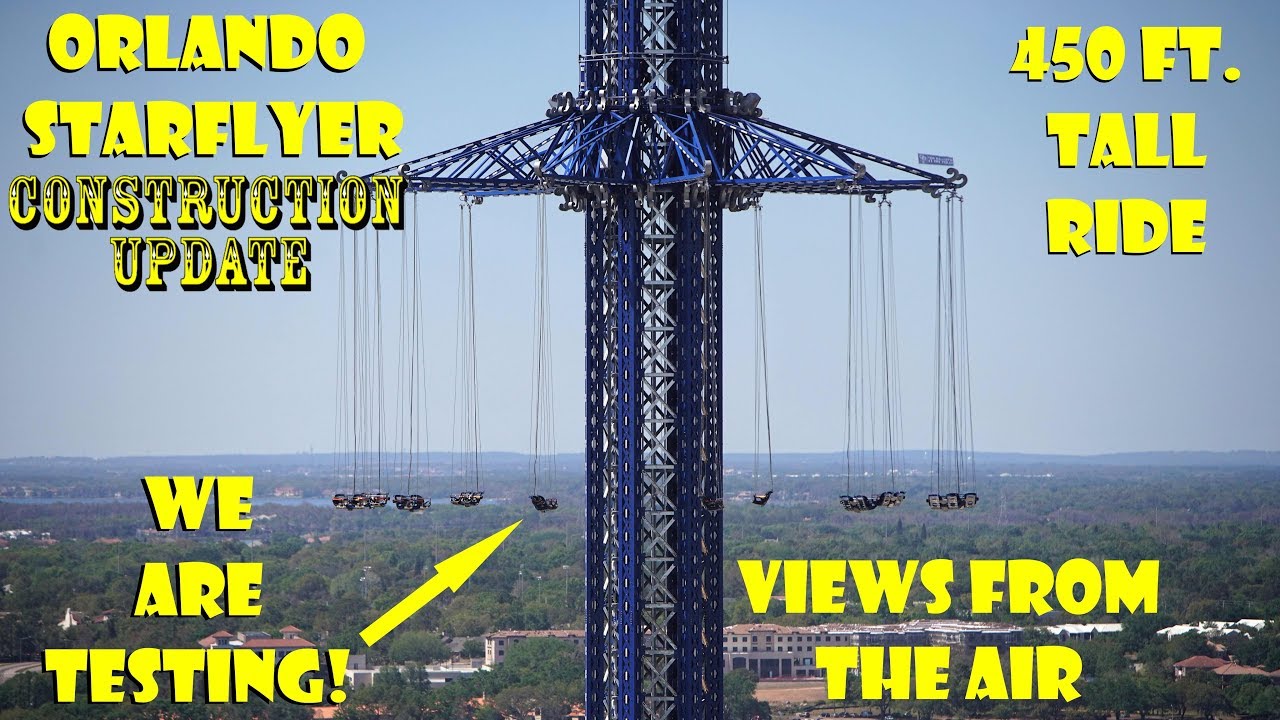 Orlando StarFlyer - World's Tallest Starflyer Construction Update 3.17.18 TESTING & AERIAL VIEWS!