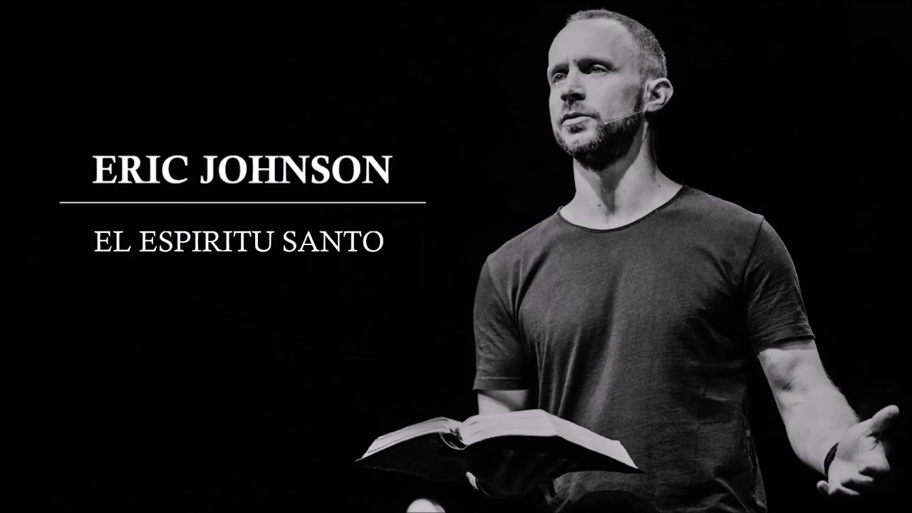 El Espíritu Santo | Eric Johnson
