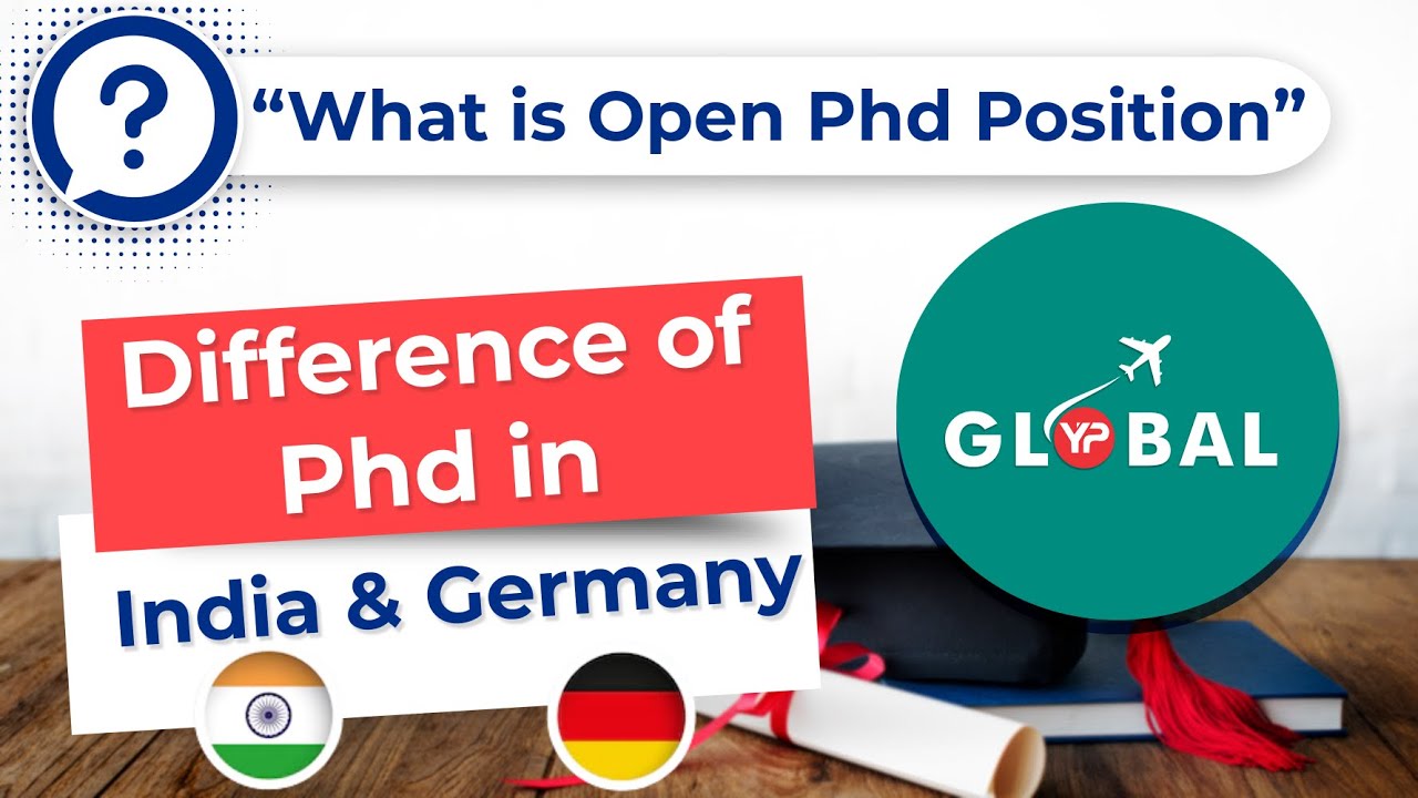 What is Open PhD position in Germany | Difference in doing PhD from Germany & India with scholarship