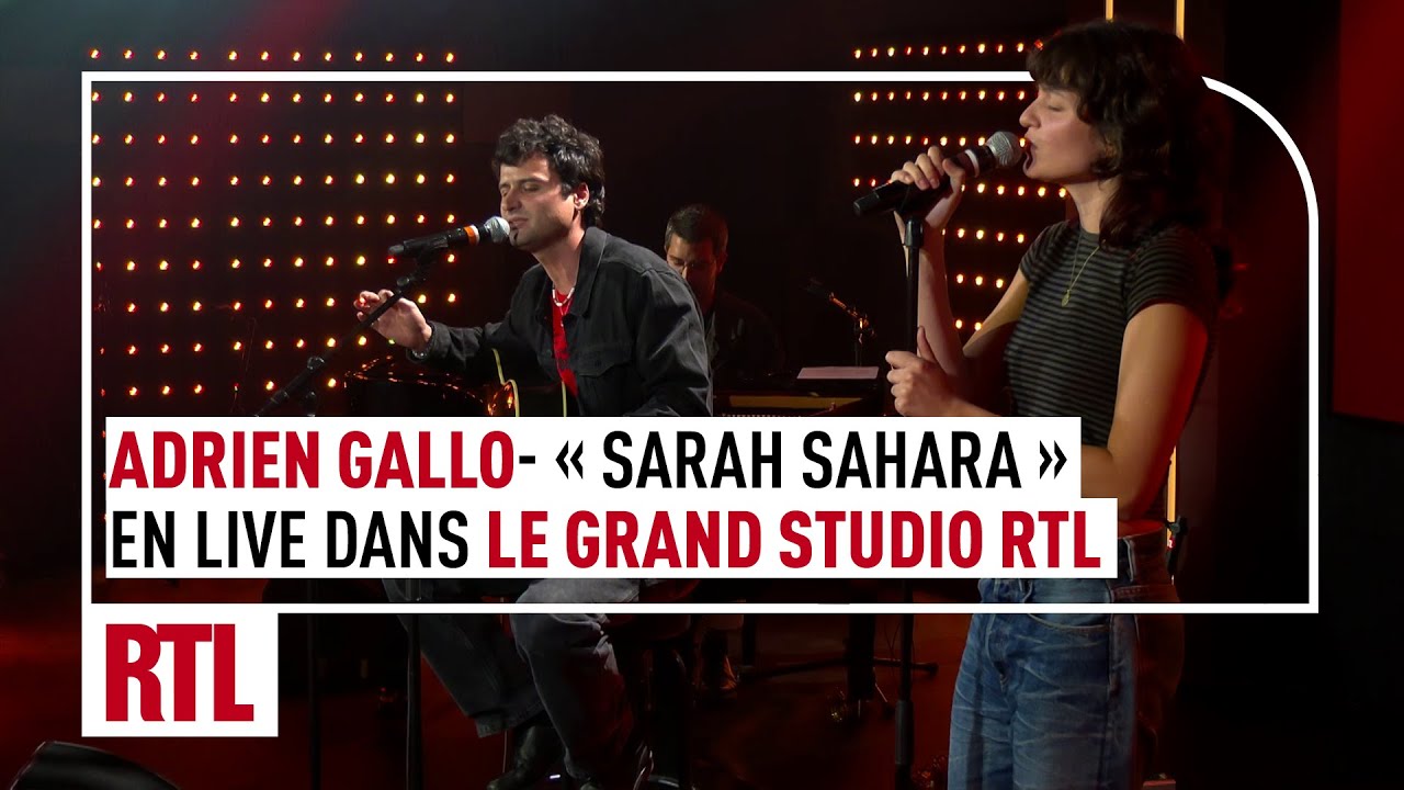 Adrien Gallo - Sarah Sahara (Live) Le Grand Studio RTL