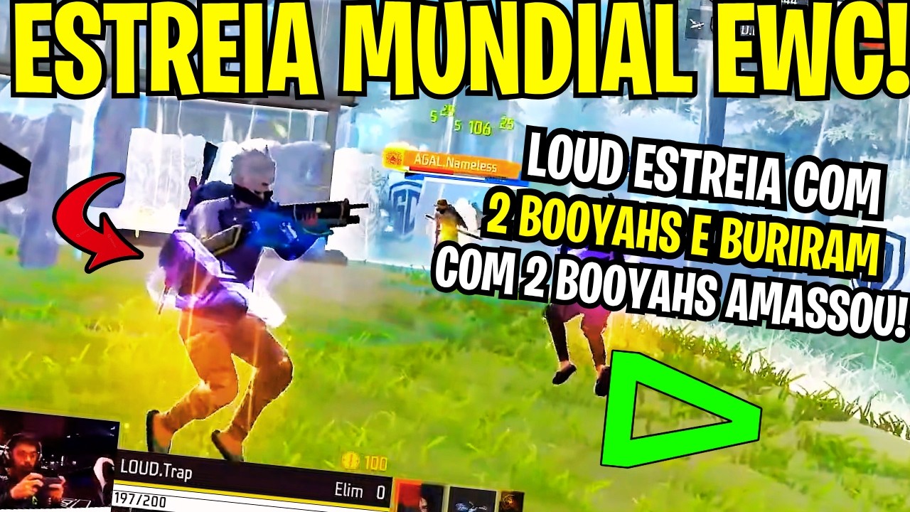ESTREIA DA LOUD NO MUNDIAL EWC FREE FIRE COM BOOYAH E TUDO MAIS!