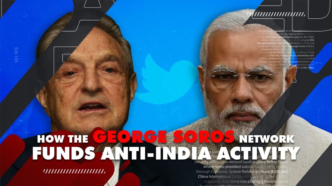 How the George Soros network funds anti-India activity