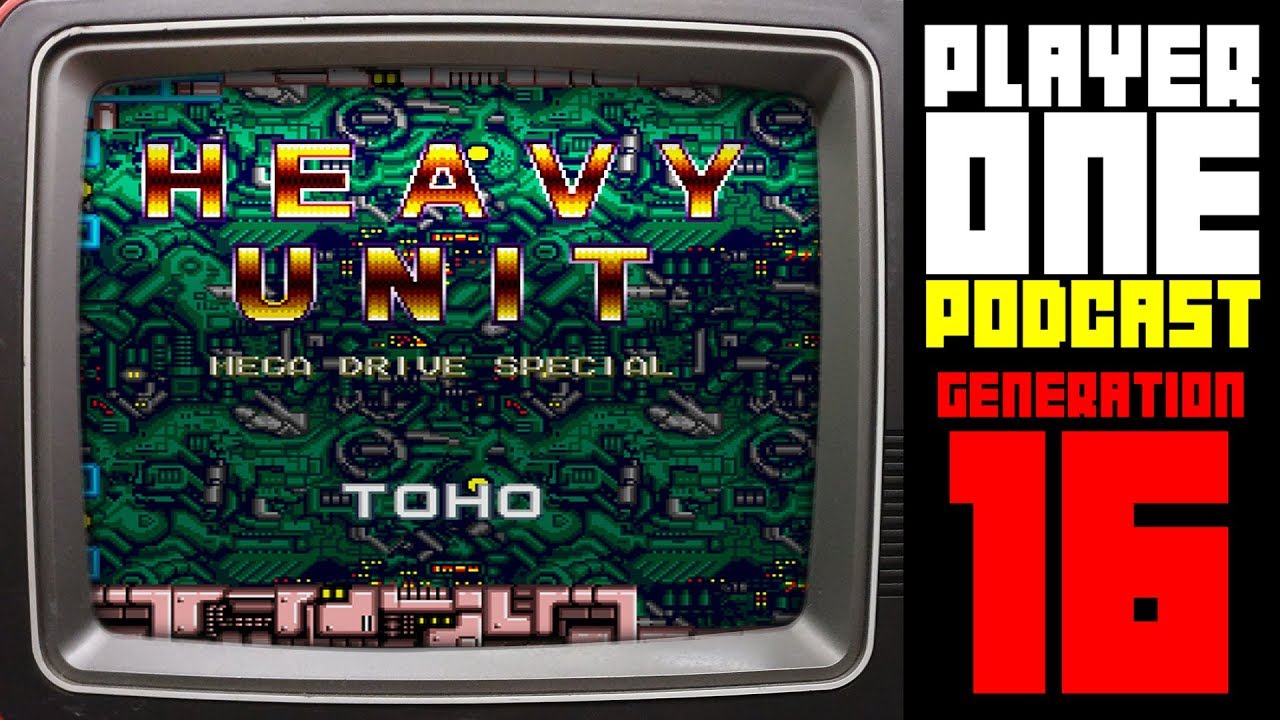 Heavy Unit: Mega Drive Special - Generation 16 Episode #119