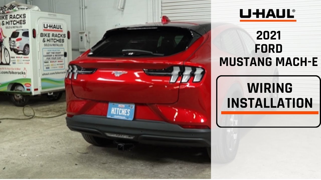 2021 Ford Mustang Mach-E | U-Haul Trailer Wiring Harness Installation