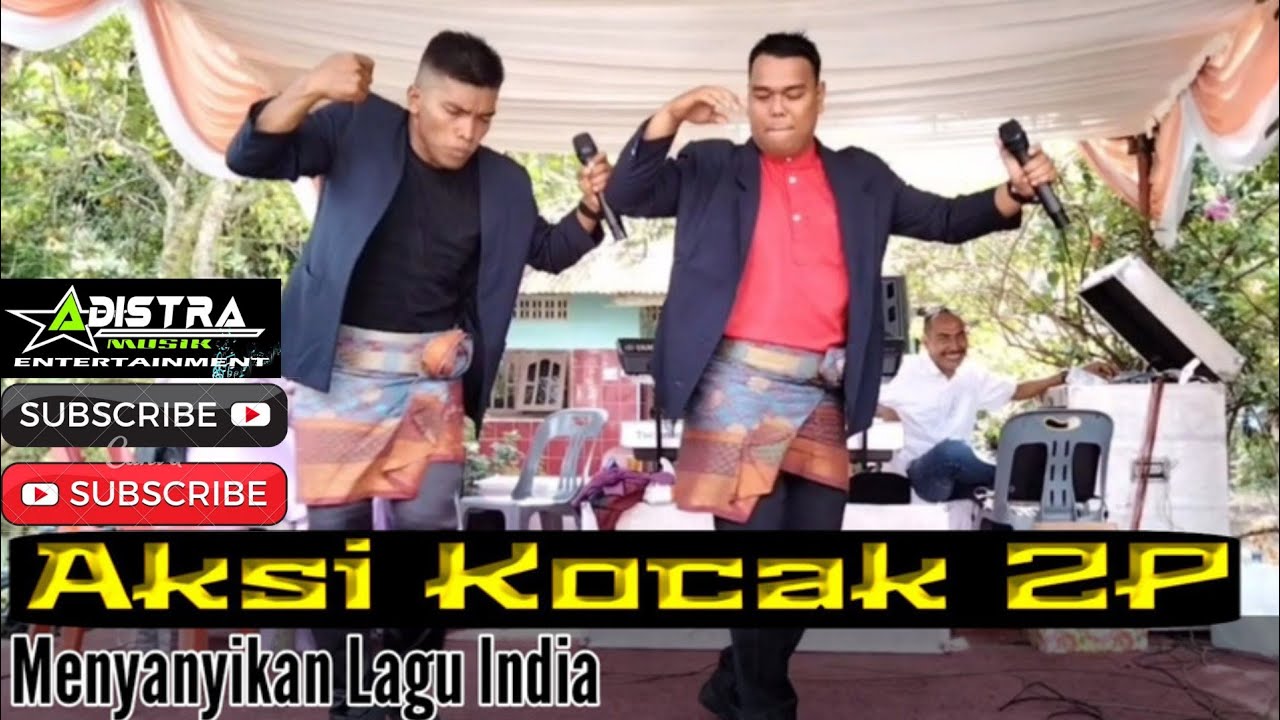 Aksi Kocak 2P menyanyikan Lagu India