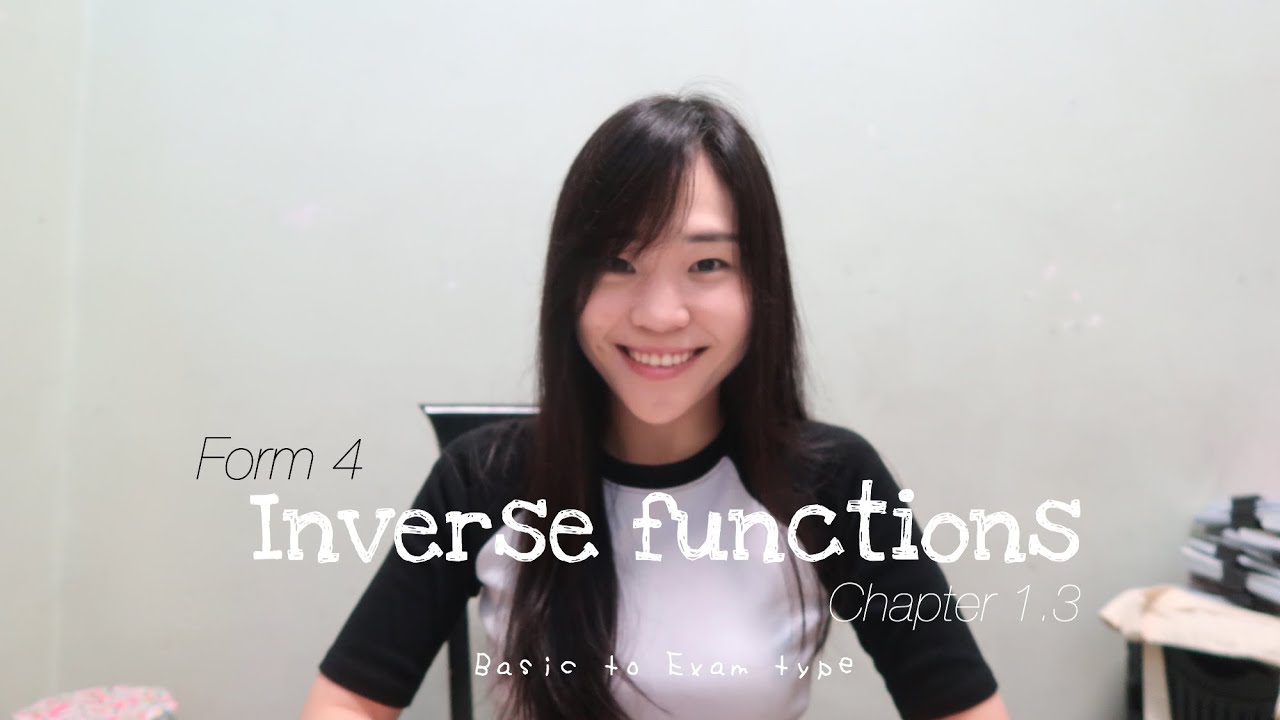 【ENG】 ADD MATHS | Form 4 Chapter 1.3: Inverse Functions (Basic to Exam Type Questions)