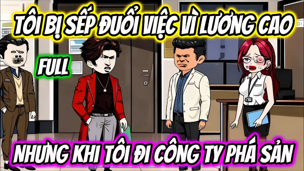 (Full) Tôi Bị Sếp Đuổi Việc Vì Lương Cao Nhưng Khi Tôi Đi Công Ty Phá Sản | Gấu Báo TV