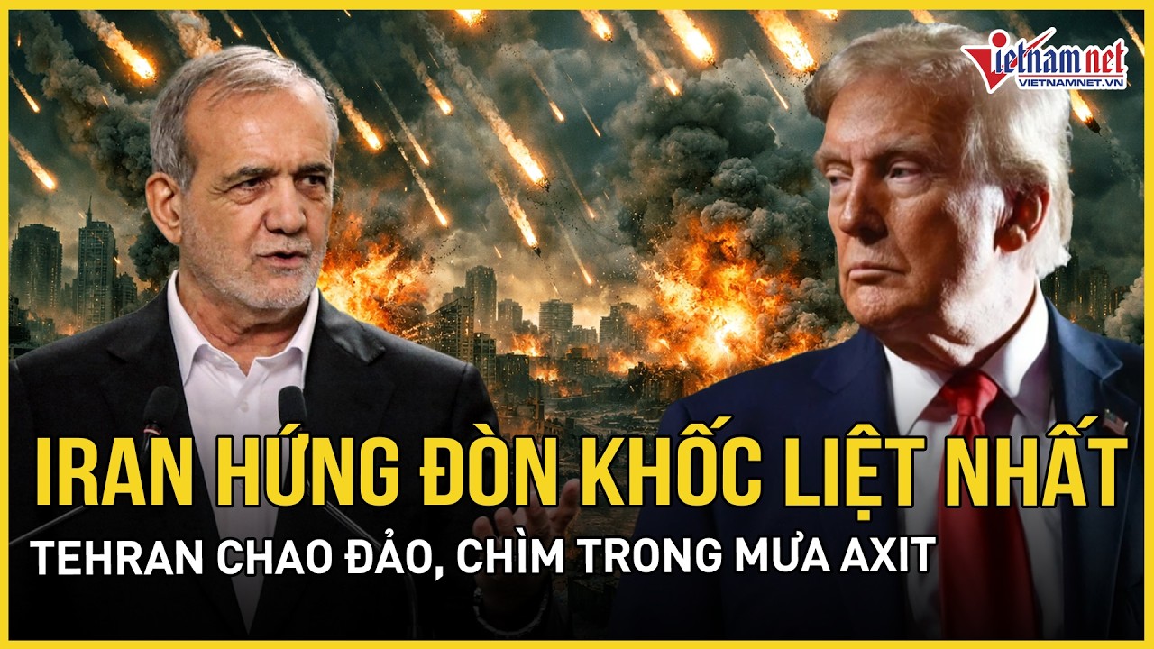 Đòn giáng khốc liệt nhất: Tehran chao đảo, chìm trong mưa axit, Iran trả đòn nhắm thẳng Israel - Mỹ