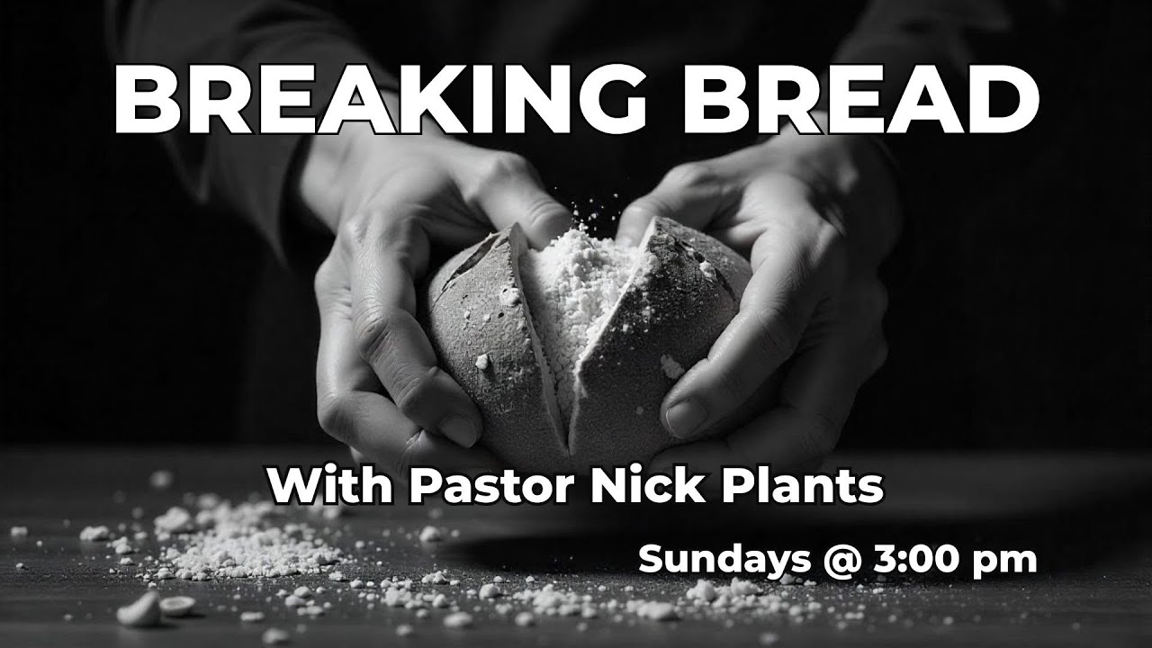 Breaking Bread with Pastor Nick Plants