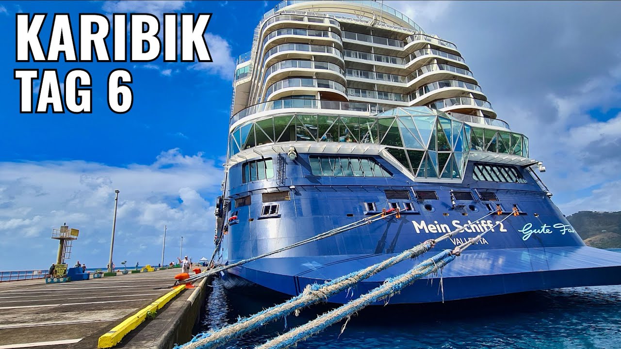 Mein Schiff 2: Karibische Inseln ⚓️ | Tag 6 | Kingstown (St. Vincent)