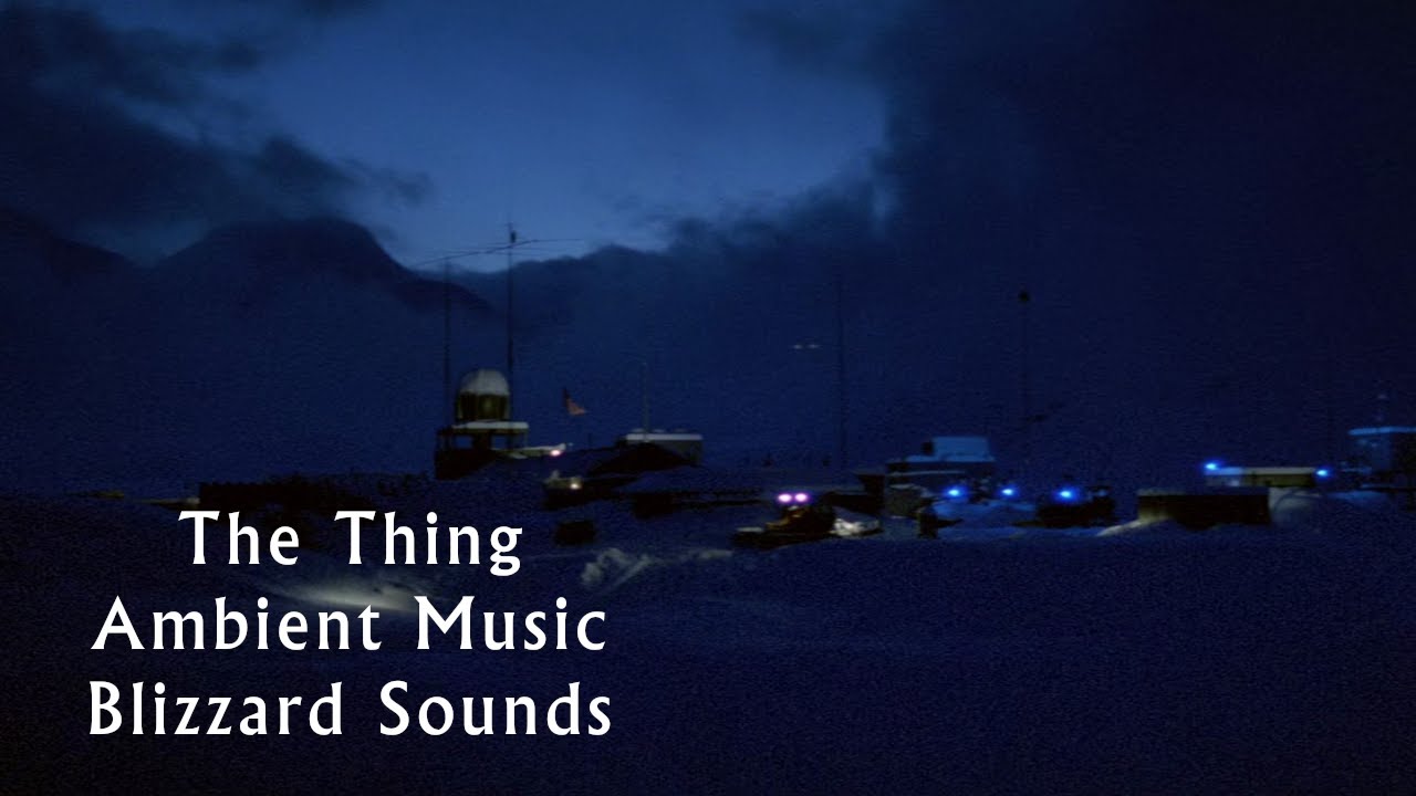 The Thing - Ambient Music With Blizzard Sound