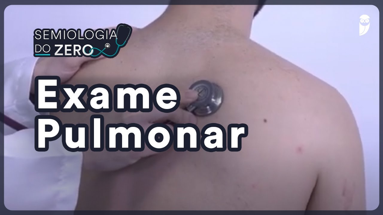 Exame pulmonar - Semiologia do ZERO