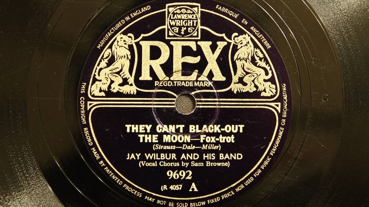 Jay Wilbur and His Band - They Can't Black-Out the Moon