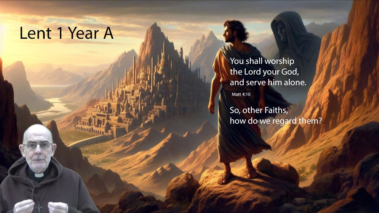 Homily for Lent 1 Year A. What we value, we grow to be like!