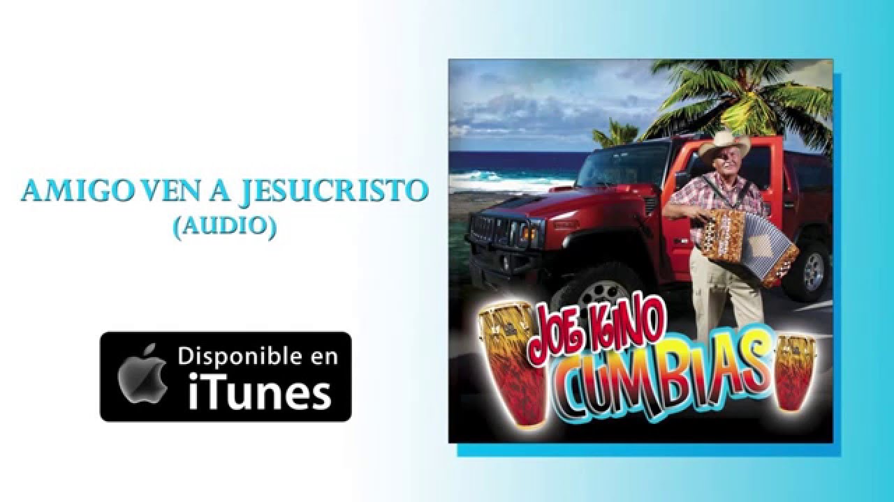 Joe Kino - Amigo Ven A Jesucristo
