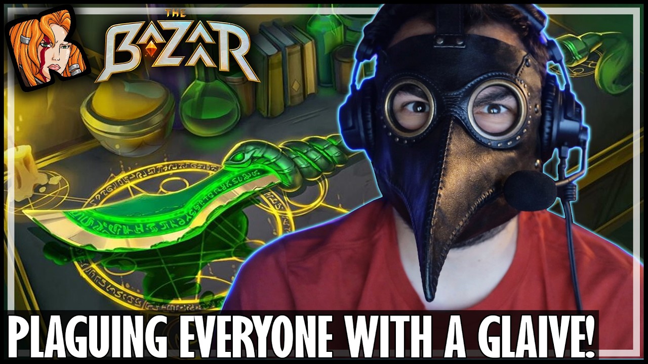 PLAGUE GLAIVE SAVES THE DAY! - The Bazaar