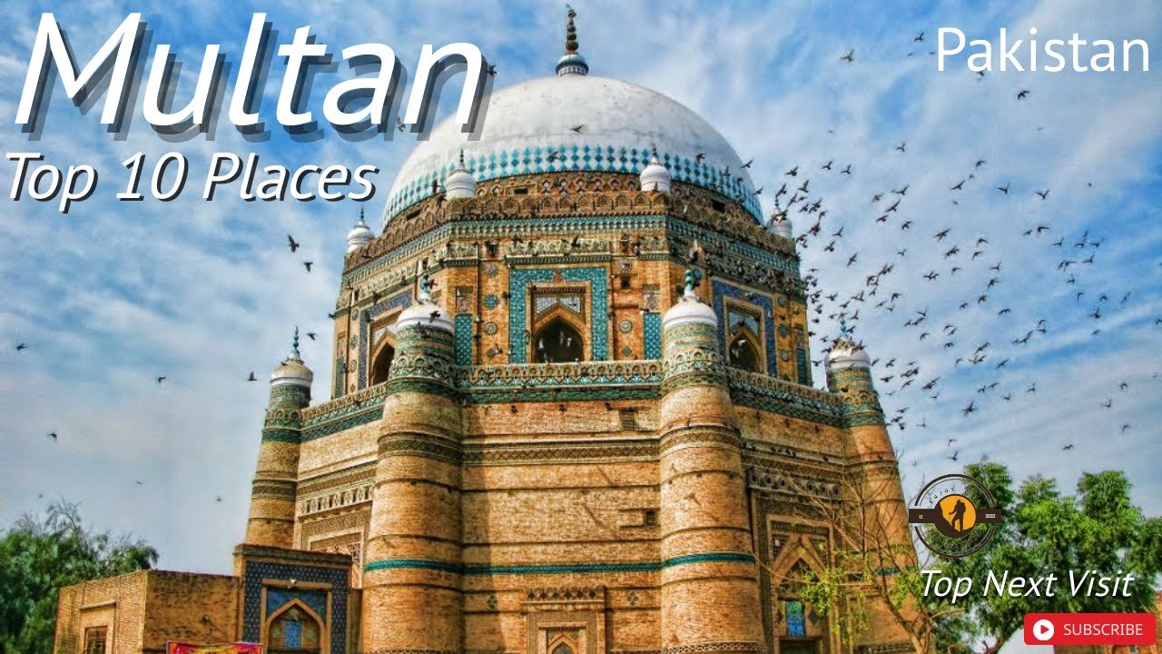 Top 10 Places To Visit In Multan |Pakistan City |Top Next Visit |In HD 1080p