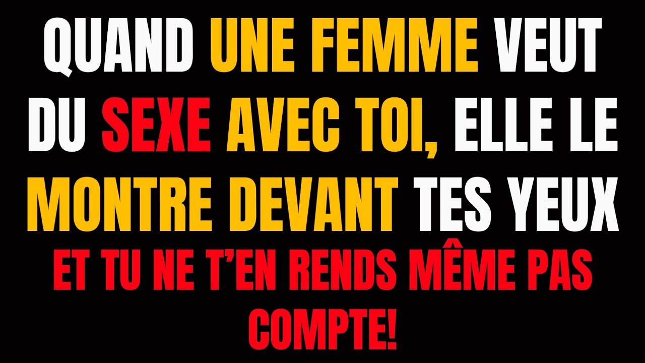 PSYCHOLOGIE RÉVÈLE: 7 Signes qu’une FEMME est FOLLE de vouloir COUCHER avec TOI!