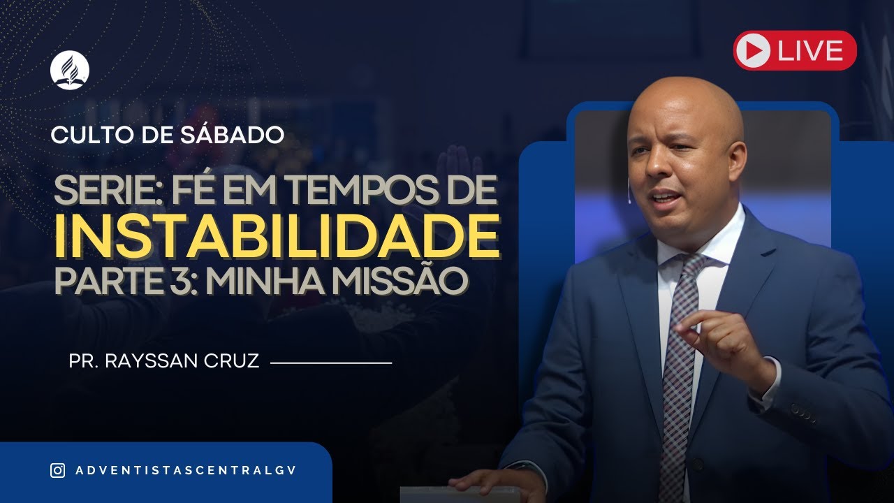 SÉRIE: FÉ EM TEMPOS DE INSTABILIDADE - PARTE 03: MINHA MISSÃO - Pr. Rayssan Cruz - 07/02/2026