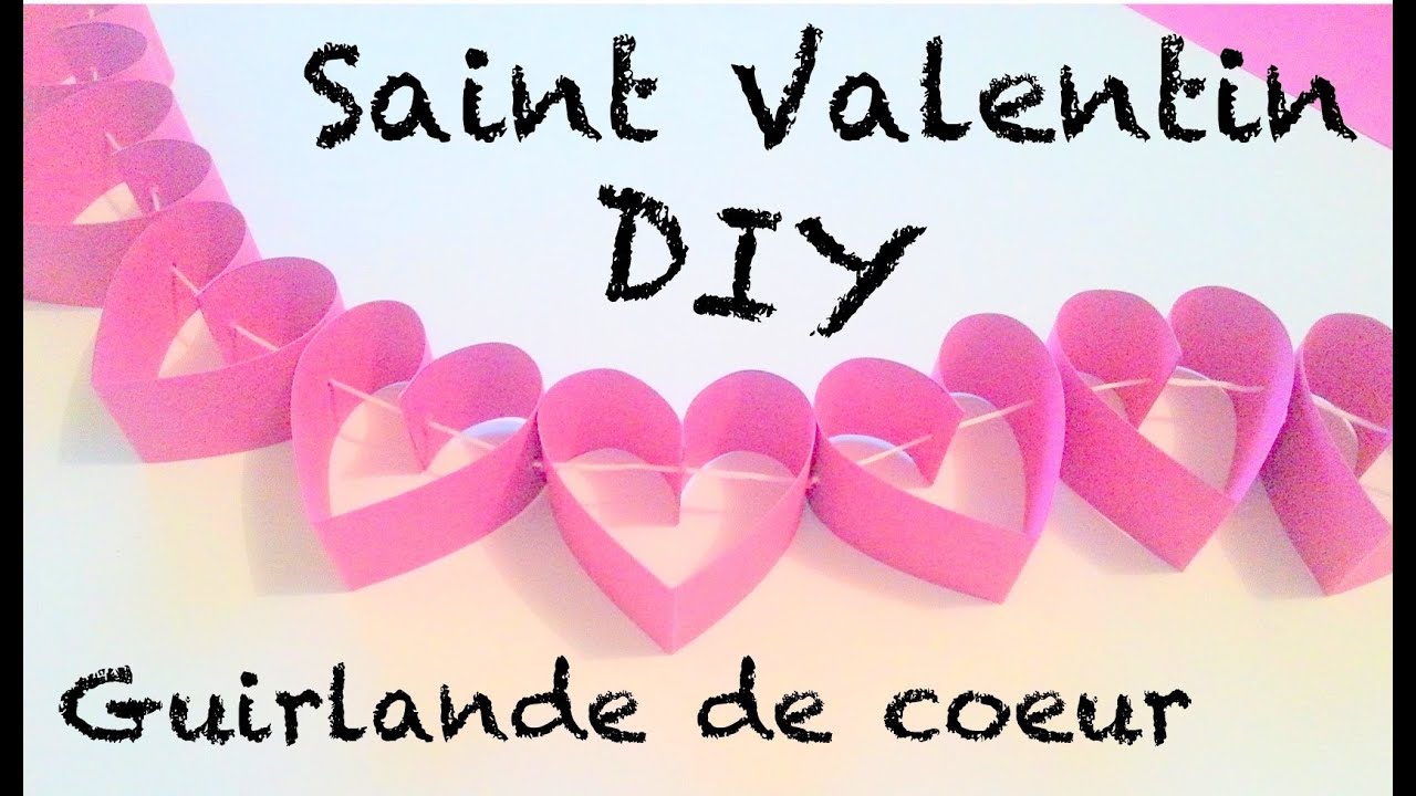 ♡ DIY Déco Saint Valentin Guirlande de coeurs en papier