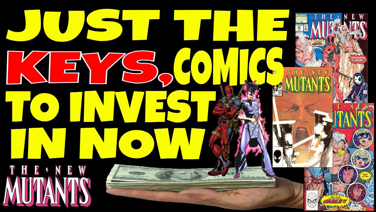 NEW MUTANTS COMICS COMPLETE GUIDE - KEY COMIC BOOKS TO INVEST IT FROM A FULL SERIES RUN