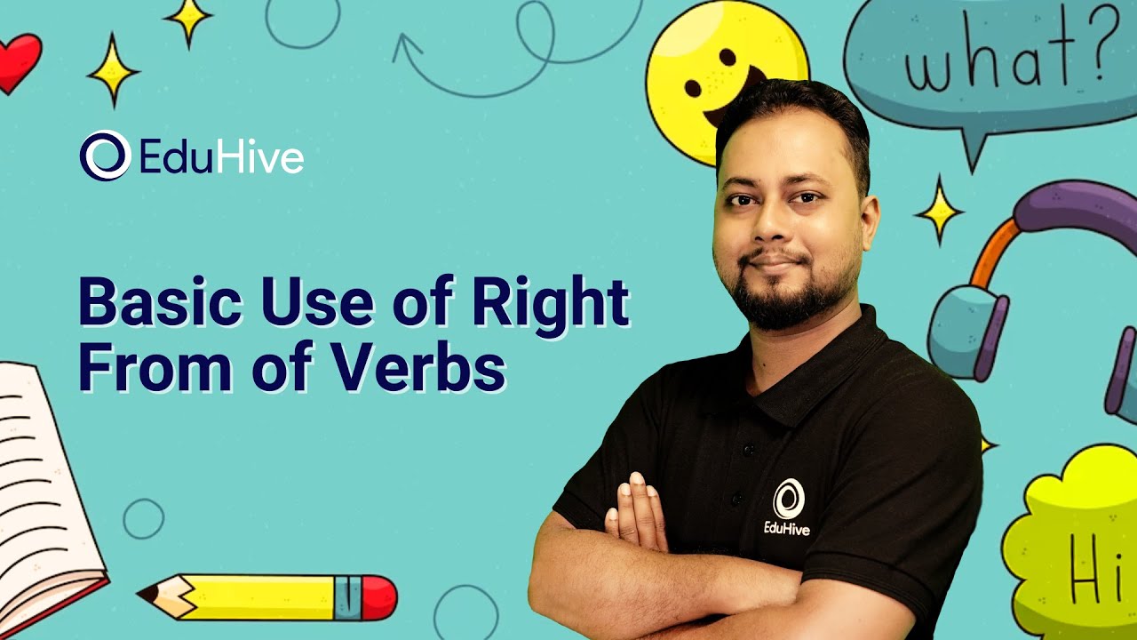 Basics use of right from of verbs- English Grammer - Right Form of Verbs - HSC English-EduHive