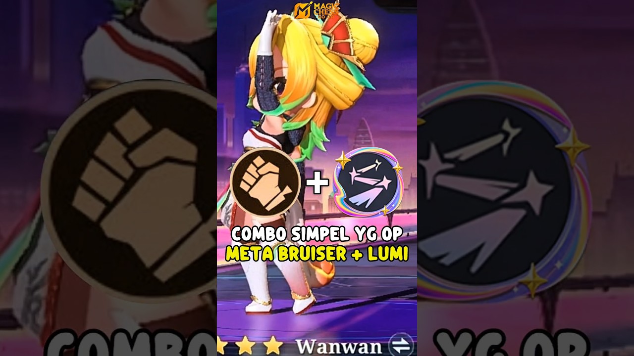 COMBO SIMPEL TAPI OP! META BRUISER + LUMINEXUS SEASON 5 #MagicChessGoGo #MCGGIDCreators