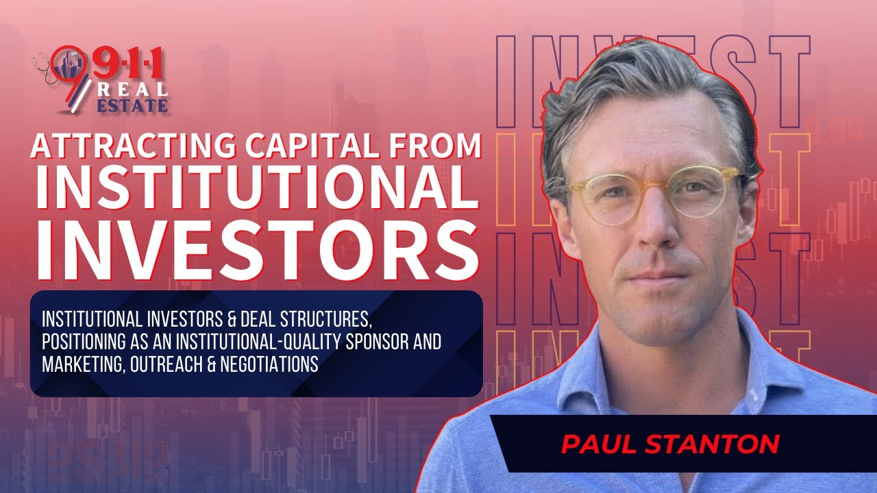 How Real Estate Sponsors Attract Institutional Capital | Inside the $2B+ Playbook w/ Paul Stanton