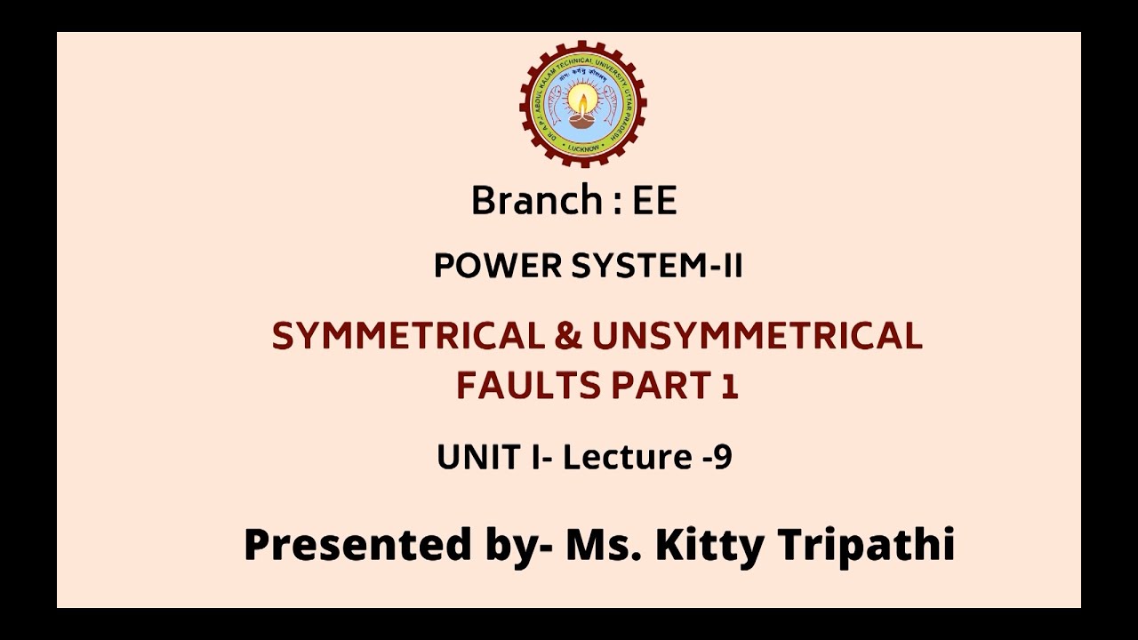 Power System - II | Symmetrical & Unsymmetrical Faults Part-1| AKTU Digital Education