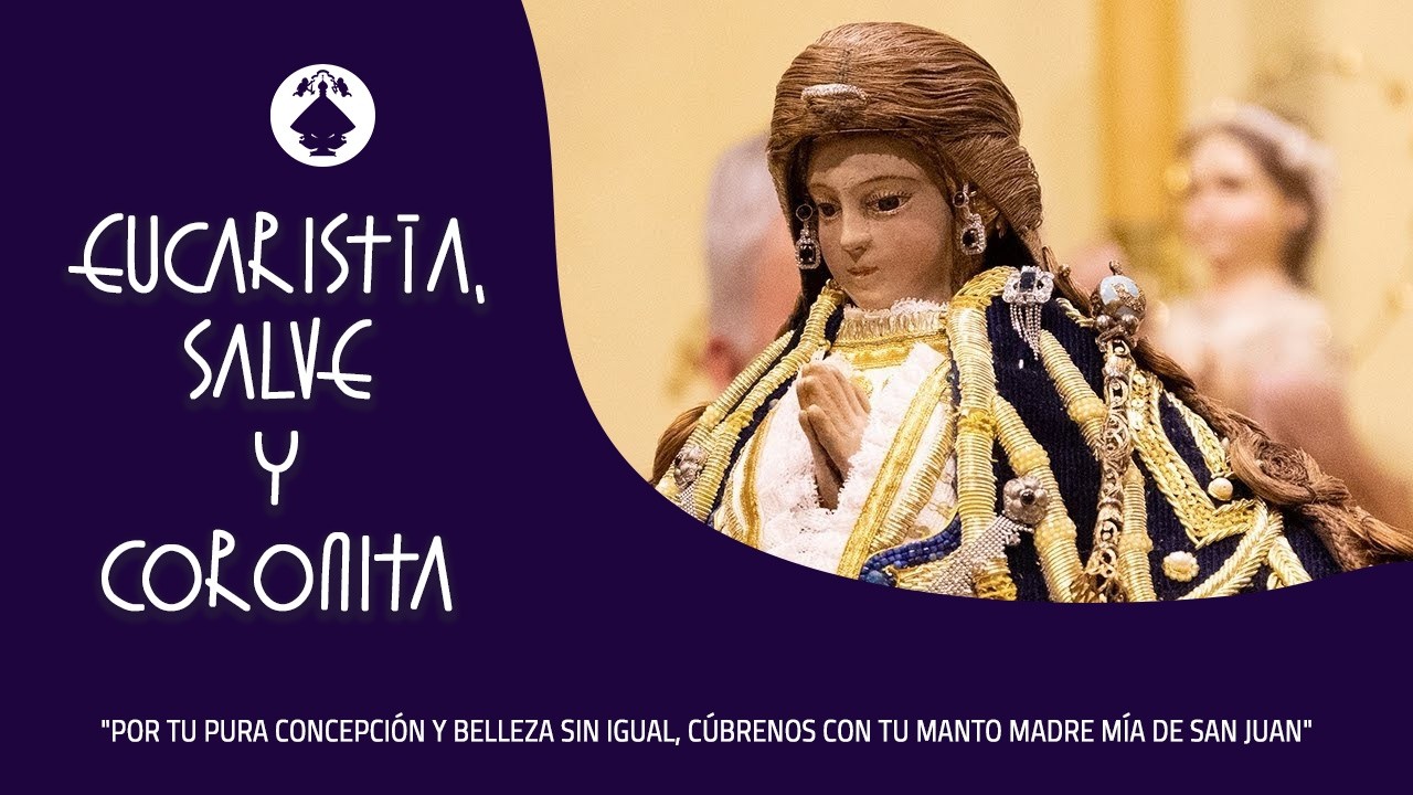 Eucaristía, Salve y Coronita - 08.03.2026 - 19:30 hrs.