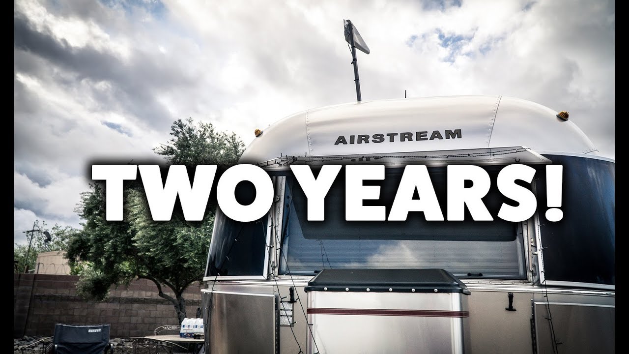 2 Year Full-Time Airstream Anniversary Lessons Learned: What We Did Right & Wrong