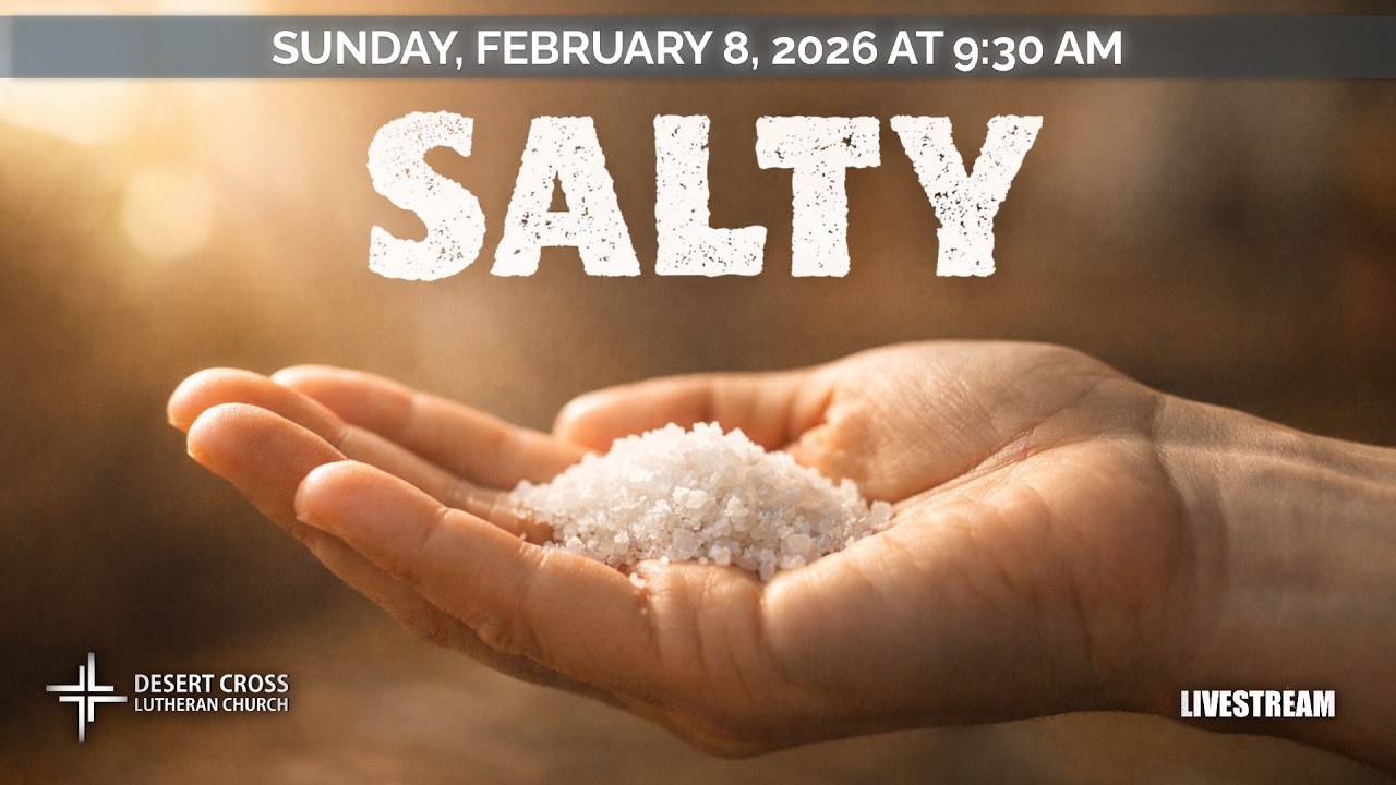 Salty - Desert Cross Online Worship (February 8, 2026)