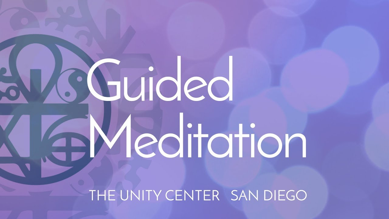 Guided Meditation | The Unity Center San Diego
