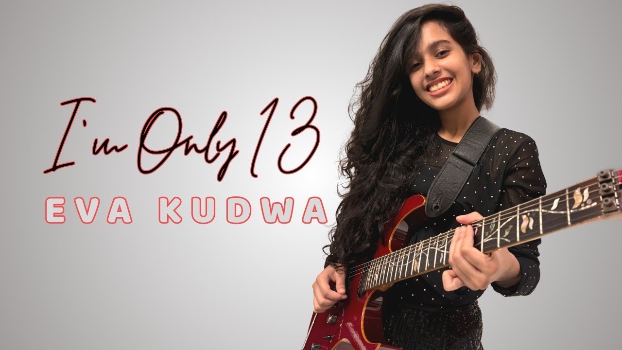 I'm Only 13 - Eva Kudwa - Official Music Video