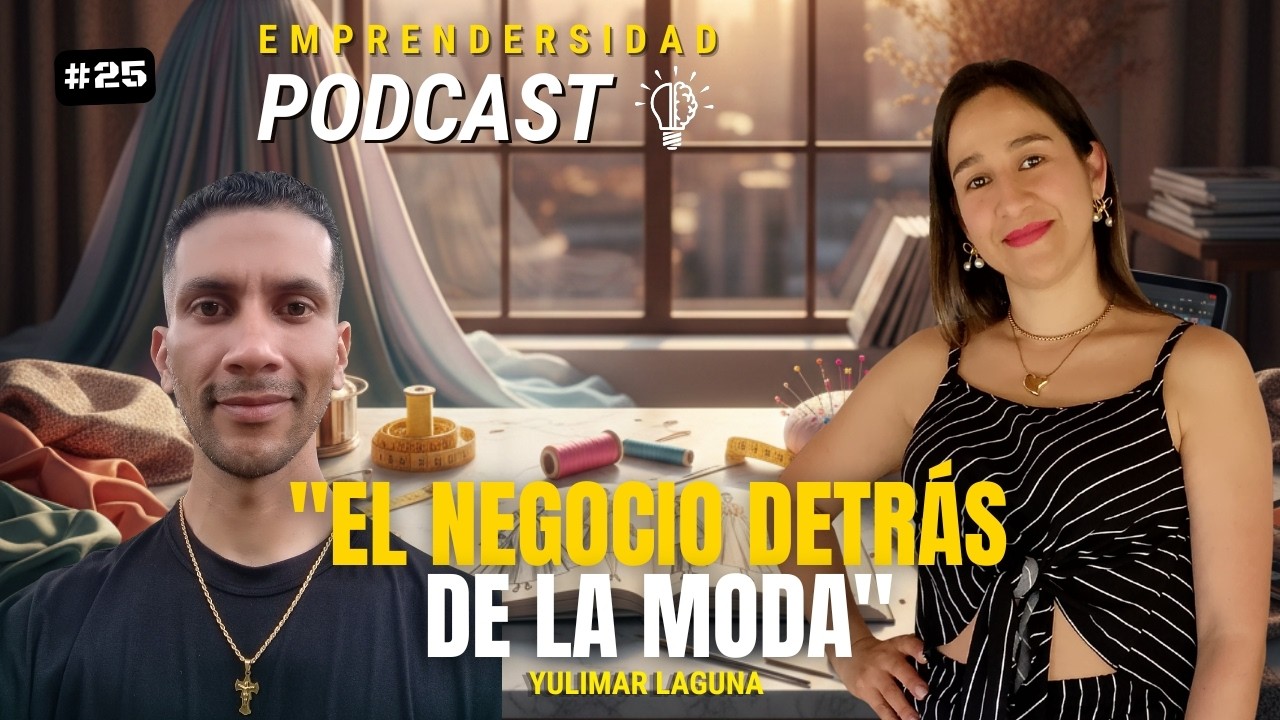 EL NEGOCIO DETRÁS DE LA MODA: Diseño, Identidad y Rentabilidad | Yulimar Laguna