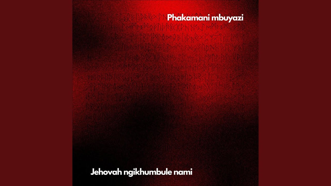 Jehovah ngikhumbule nami