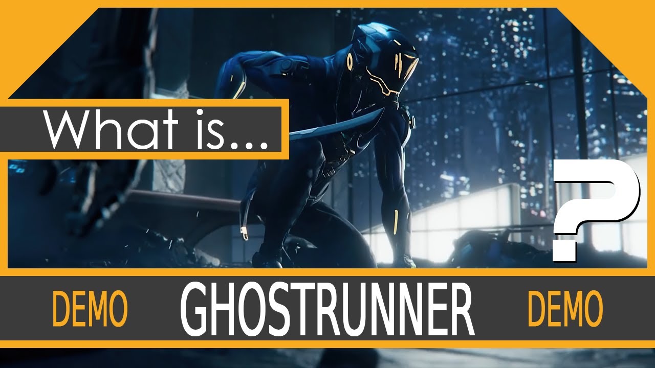 What is... Ghostrunner (Demo)?
