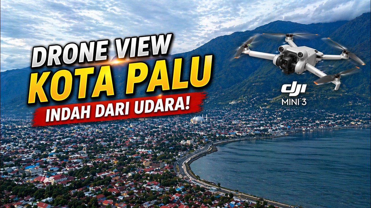 Drone View Kota Palu 4K 🇮🇩 | Keindahan Teluk Palu dari Udara yang Menakjubkan! Sulawesi Tengah 