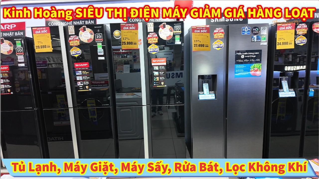 Kinh Hoàng SIÊU THỊ ĐIỆN MÁY GIẢM GIÁ HÀNG LOẠT Tủ Lạnh, Máy Giặt, Máy Sấy, Rửa Bát, Lọc Không Khí