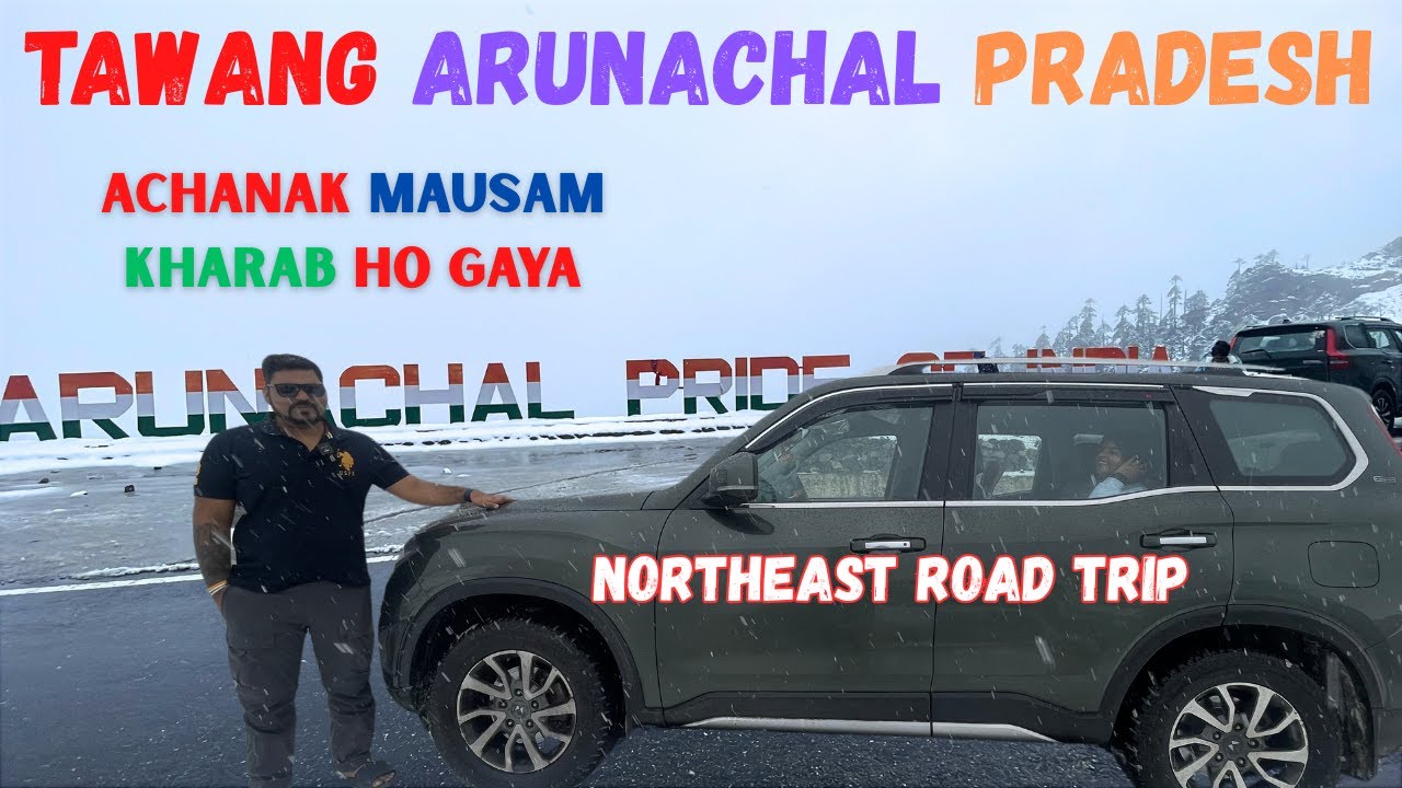 EP8: Scorpio N Leke Guwahati Se Tawang Arunachal Pradesh | Hyderabad to Northeast Road Trip
