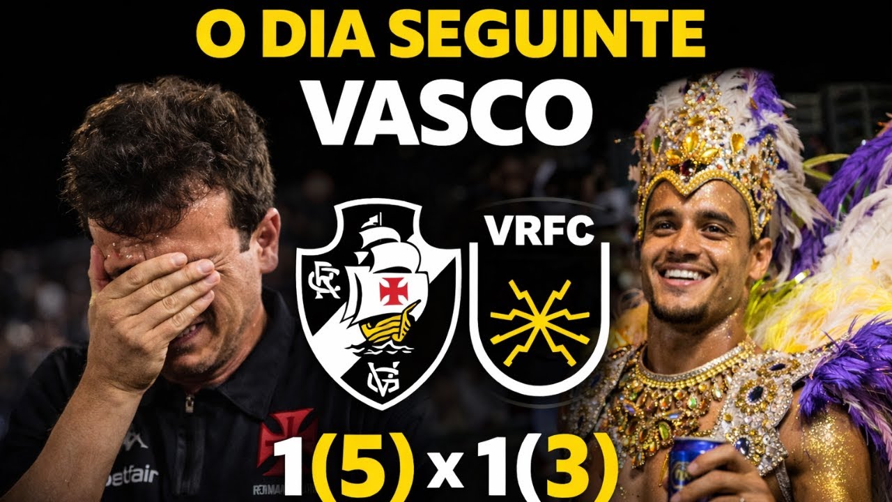 O DIA SEGUINTE - VASCO DA GAMA 1(5)x1(3) VOLTA REDONDA - QUARTAS DE FINAL CARIOCA 2026