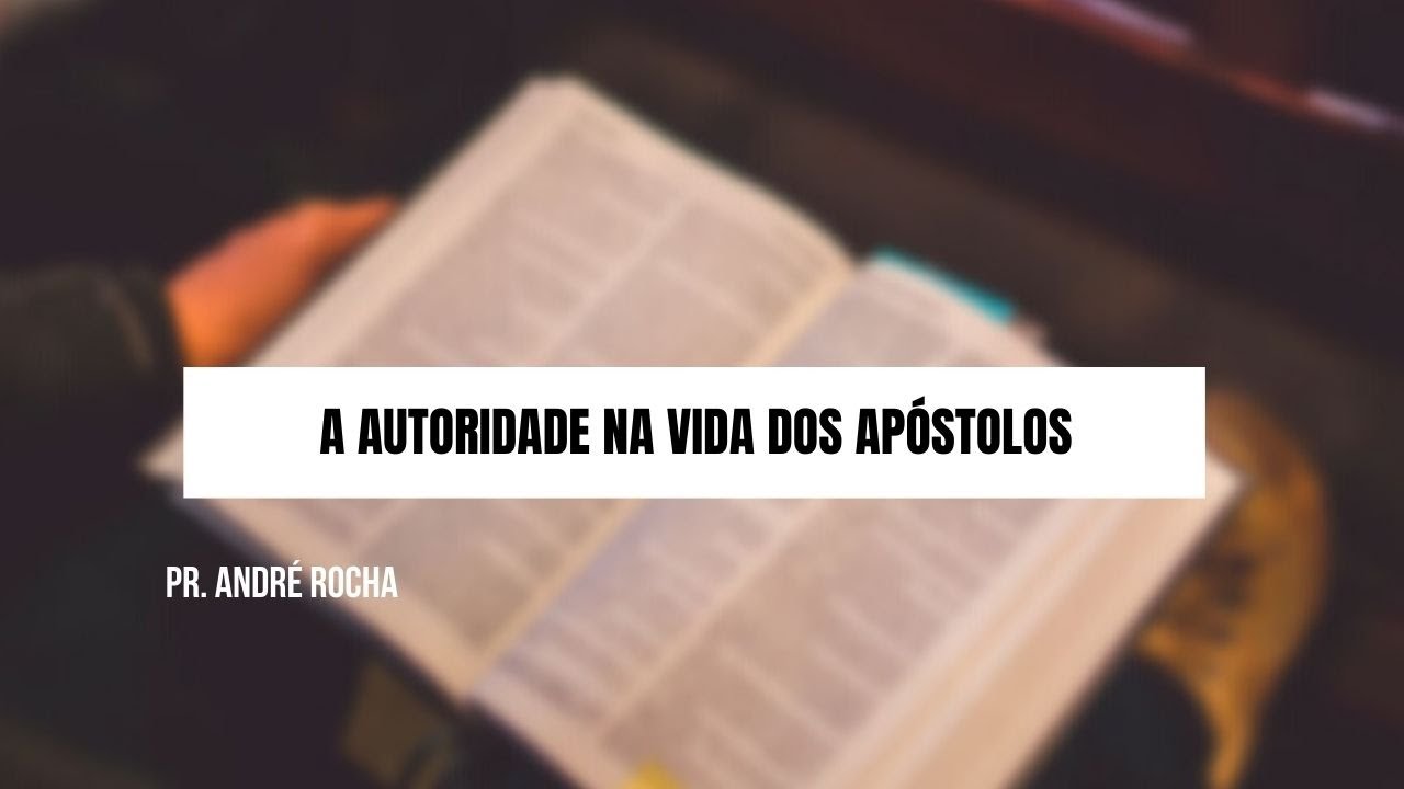 A AUTORIDADE NA VIDA DOS AP&Oacute;STOLOS