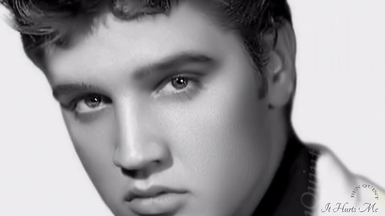 It Hurts Me   Elvis  Presley