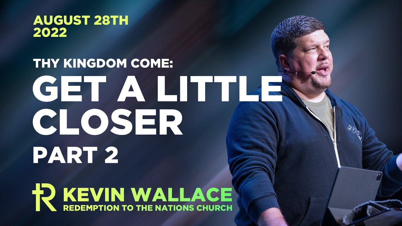 Get A Little Closer: Part 2 | Kevin Wallace