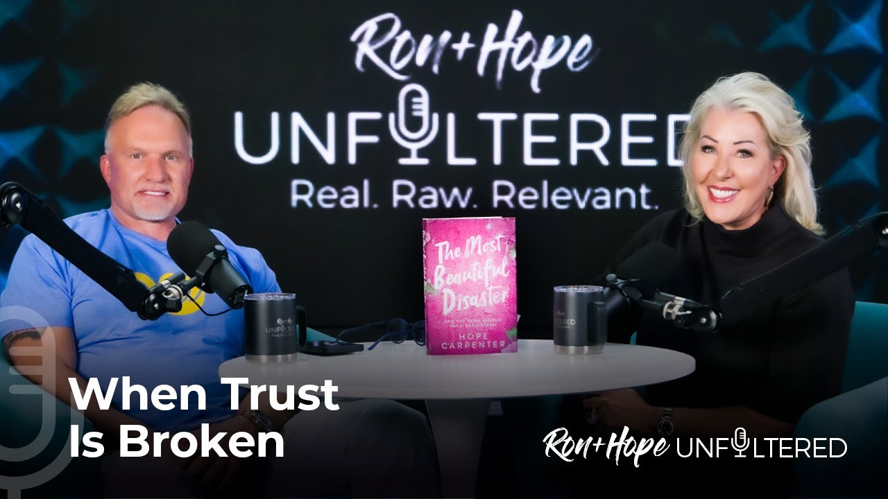 When Trust Is Broken | Ron + Hope: Unfiltered