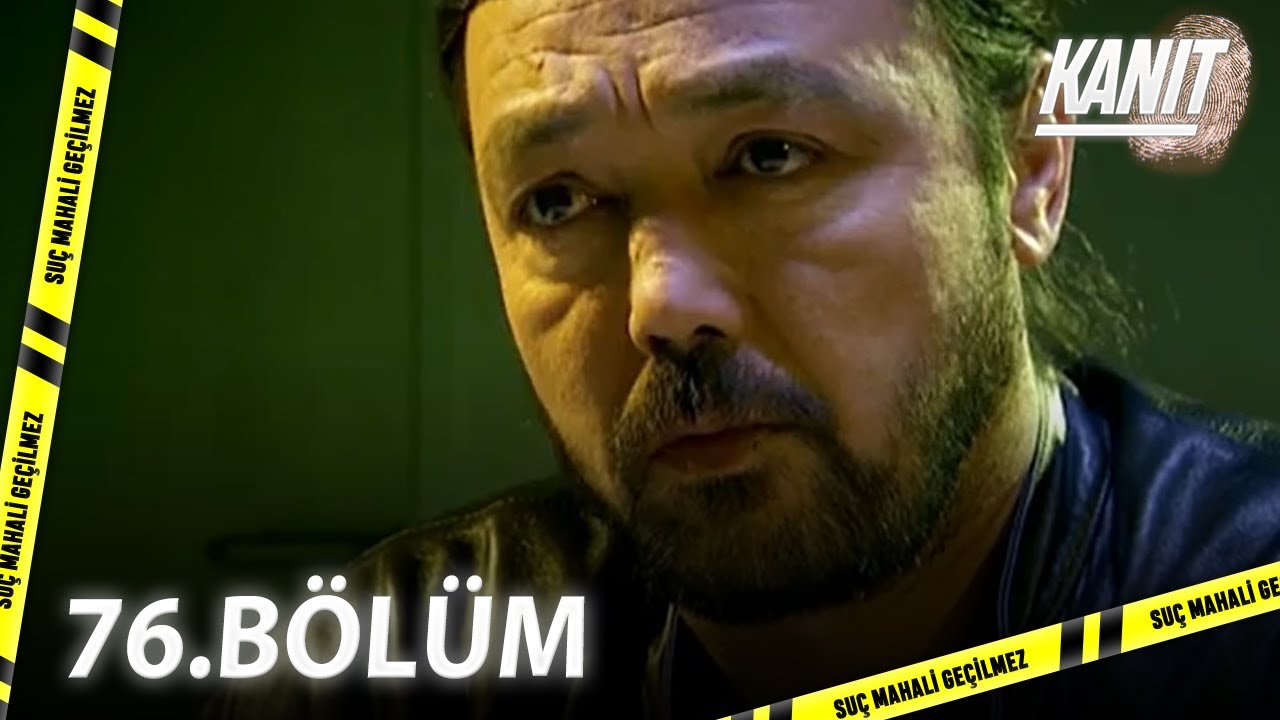 Kanıt 76. B&ouml;l&uuml;m - Full B&ouml;l&uuml;m