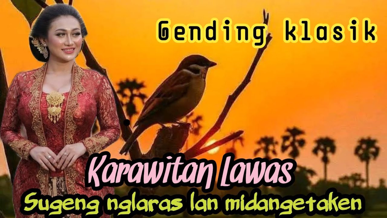 GENDING KLASIK KARAWITAN LAWAS - SUGENG NGLARAS LAN MIDANGETAKEN